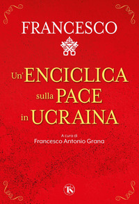 ENCICLICA SULLA PACE IN UCRAINA