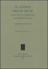 LUOGO DELLE MUSE - SAGGI DI LETTERATURA CONTEMPORANEA