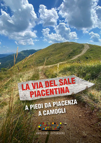 VIA DEL SALE PIACENTINA - A PIEDI DA PIACENZA A CAMOGLI