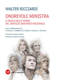 ONOREVOLE MINISTRA - IL RUOLO DELLE DONNE MINISTRO NELLA NASCITA E NELLO SVILUPPO DEL SERVIZIO
