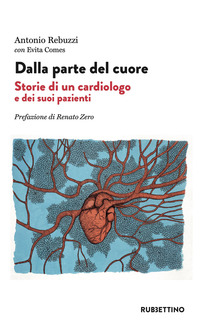 DALLA PARTE DEL CUORE - STORIE DI UN CARDIOLOGO E DEI SUOI PAZIENTI