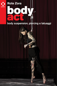 BODY ACT - BODY SUSPENSION PIERCING E TATUAGGI