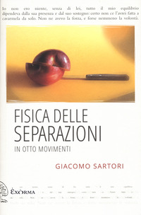 FISICA DELLE SEPARAZIONI IN OTTO MOVIMENTI