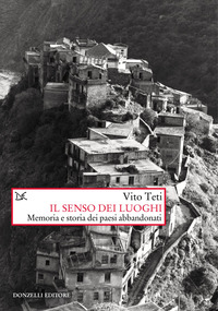 SENSO DEI LUOGHI - MEMORIA E STORIA DEI PAESI ABBANDONATI