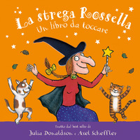 STREGA ROSSELLA - UN LIBRO DA TOCCARE