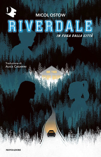 RIVERDALE - IN FUGA DALLA CITTA\'