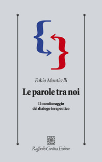 PAROLE TRA NOI - IL MONITORAGGIO DEL DIALOGO TERAPEUTICO