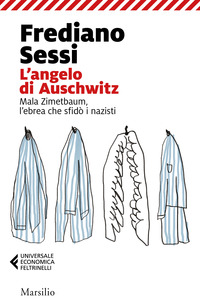 ANGELO DI AUSCHWITZ - MALA ZIMETBAUM L\'EBREA CHE SFIDO\' I NAZISTI