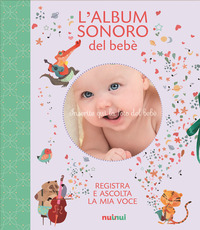 ALBUM SONORO DEL BEBE\' - REGISTRA E ASCOLTA LA MIA VOCE