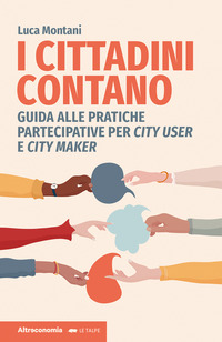 CITTADINI CONTANO - GUIDA ALLE PRATICHE PARTECIPATIVE PER CITY USER E CITY MAKER