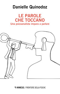 PAROLE CHE TOCCANO - UNA PSICOANALISTA IMPARA A PARLARE