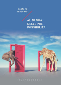 AL DI QUA DELLE MIE POSSIBILITA\'