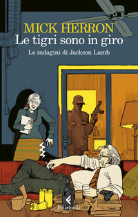 TIGRI SONO IN GIRO - LE INDAGINI DI JACKSON LAMB