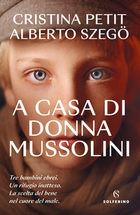 A CASA DI DONNA MUSSOLINI