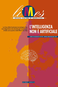 LIMES 12/2022 L\'INTELLIGENZA NON E\' ARTIFICIALE