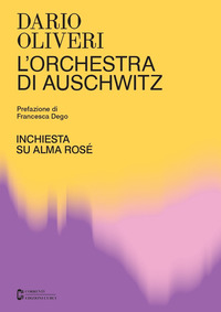 ORCHESTRA DI AUSCHWITZ - INCHIESTA SU ALMA ROSE\'