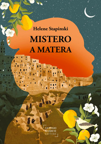 MISTERO A MATERA - UNA STORIA VERA DI PASSIONE FAMIGLIA E PERDONO