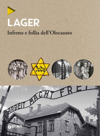 LAGER - INFERNO E FOLLIA DELL\'OLOCAUSTO