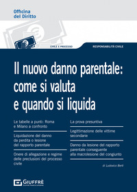 NUOVO DANNO PARENTALE - COME SI VALUTA E QUANDO SI LIQUIDA