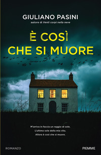 E\' COSI\' CHE SI MUORE