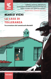 CASA DI TOLLERANZA - TRE AVVENTURE DEL COMMISSARIO BORDELLI