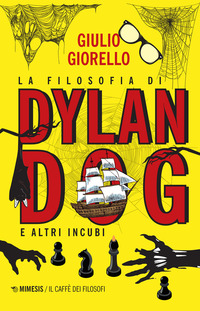 FILOSOFIA DI DYLAN DOG E ALTRI INCUBI