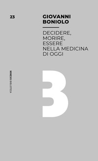DECIDERE MORIRE ESSERE NELLA MEDICINA DI OGGI