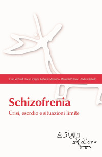 SCHIZOFRENIA - CRISI ESORDIO E SITUAZIONI LIMITE