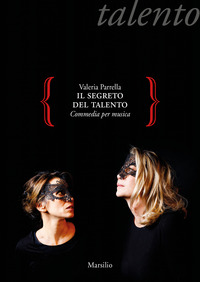 SEGRETO DEL TALENTO - COMMEDIA PER MUSICA