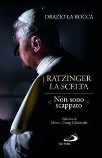 RATZINGER LA SCELTA