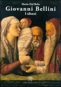 GIOVANNI BELLINI - I SILENZI