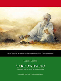 GARE D\'APPALTO - AUTOBIOGRAFIA DI UN DIRIGENTE D\'AZIENDA