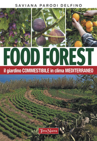 FOOD FOREST - IL GIARDINO COMMESTIBILE IN CLIMA MEDITERRANEO