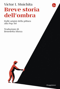 BREVE STORIA DELL\'OMBRA - DALLE ORIGINI DELLA PITTURA ALLA POP ART
