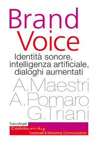BRAND VOICE - IDENTITA\' SONORE INTELLIGENZA ARTIFICIALE DIALOGHI AUMENTATI