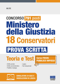 CONCORSO 791 POSTI MINISTERO DELLA GIUSTIZIA 18 CONSERVATORI - PROVA SCRITTA TEORIA E TEST
