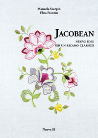 JACOBEAN - NUOVE IDEE PER UN RICAMO CLASSICO