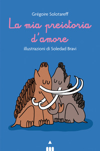 MIA PREISTORIA D\'AMORE