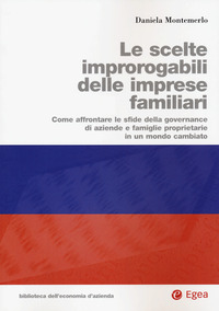 SCELTE IMPROROGABILI DELLE IMPRESE FAMILIARI - COME AFFRONTARE LE SFIDE DELLA GOVERNANCE