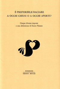 E\' PREFERIBILE BACIARE A OCCHI CHIUSI O A OCCHI APERTI ?