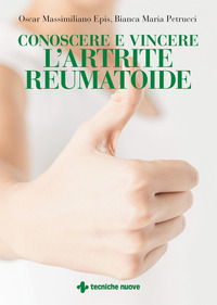 CONOSCERE E VINCERE L\'ARTRITE REUMATOIDE