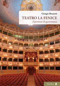 TEATRO LA FENICE - ESPERIENZE DI GOVERNANCE