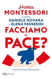 FACCIAMO LA PACE ? EDUCARE ALLA CURA DELLE RELAZIONI