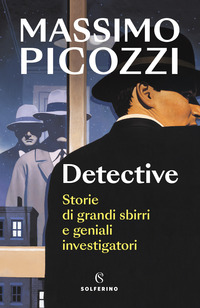 DETECTIVE - STORIE DI GRANDI SBIRRI E GENIALI INVESTIGATORI