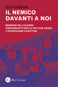NEMICO DAVANTI A NOI - MEMORIE DEL CELEBRE COMANDANTE DELLA RAF CHE GUIDO\' L\'OPERAZIONE