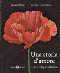 STORIA D\'AMORE - DUE VITE LEGATE DAI FIORI