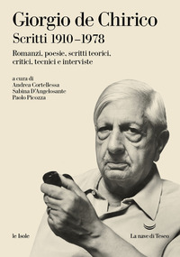 SCRITTI 1910 - 1978 ( DE CHIRICO) ROMANZI POESIE SCRITTI TEORICI CRITICI TECNICI E INTERVISTE