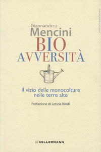 BIOAVVERSITA\' - IL VIZIO DELLE MONOCOLTURE NELLE TERRE ALTE