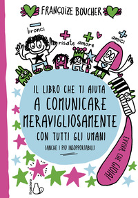 LIBRO CHE TI AIUTA A COMUNICARE MERAVIGLIOSAMENTE CON TUTTI GLI UMANI