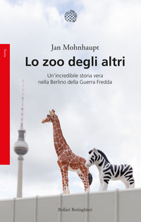 ZOO DEGLI ALTRI - UN\'INCREDIBILE STORIA VERA NELLA BERLINO DELLA GUERRA FREDDA